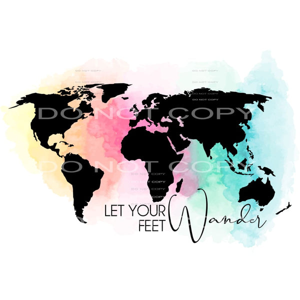 let your feet wander #6234 Sublimation transfers - Heat 
