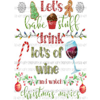 Lets Bake stuff - wine - Christmas Sublimation transfers Heat Transfer