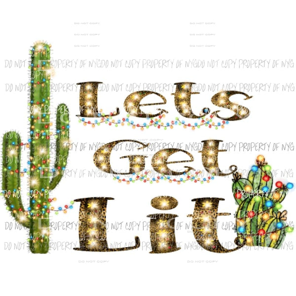 Lets Get Lit Leopard Cactus Sublimation transfers Heat Transfer