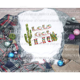 Lets Get Lit Serape Cactus Sublimation transfers Heat Transfer