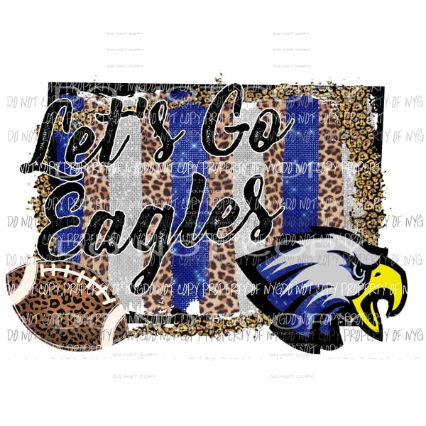 Lets go Eagles Blue Sublimation transfers Heat Transfer