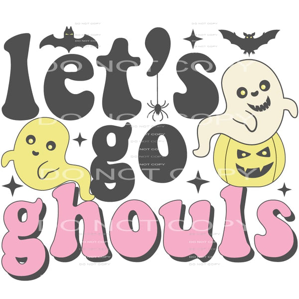 let’s go ghouls #8606 Sublimation transfers - Heat Transfer