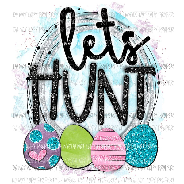 Lets Hunt Sublimation transfers Easter Heat Transfer