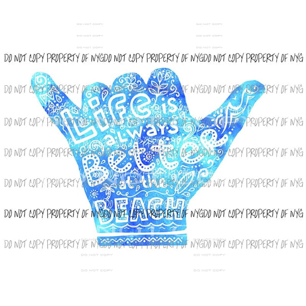 Life Is Better At The Beach #2 Sublimation transfers Heat Transfer
