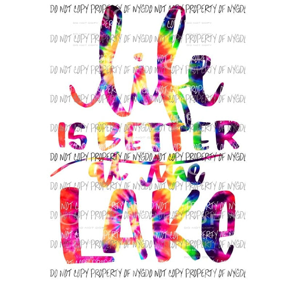 Life Is Better At The Lake Tie Dye #1 Sublimation transfers Heat Transfer