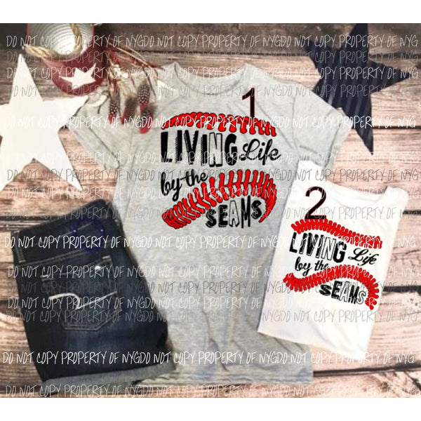 Livin life by the seams 1 and 2 you choose sublimation transfer Heat Transfer