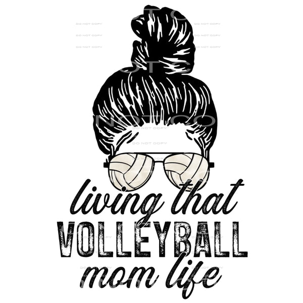 living that volleyball mom life #4858 Sublimation transfers 