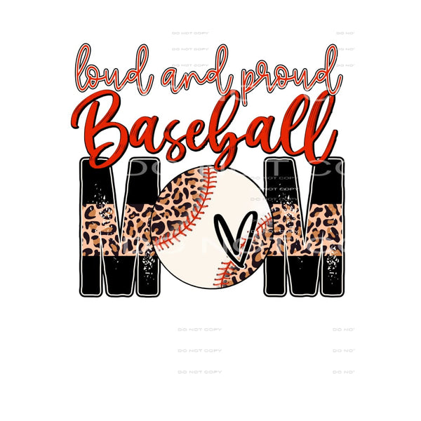 loud and proud baseball mom # 8148 Sublimation transfers -