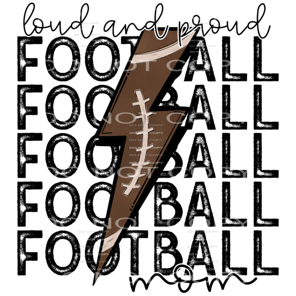 loud and proud football mom #7137 Sublimation transfers - 