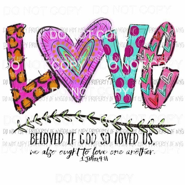 LOVE Beloved If God So Loved Us Sublimation transfers Heat Transfer