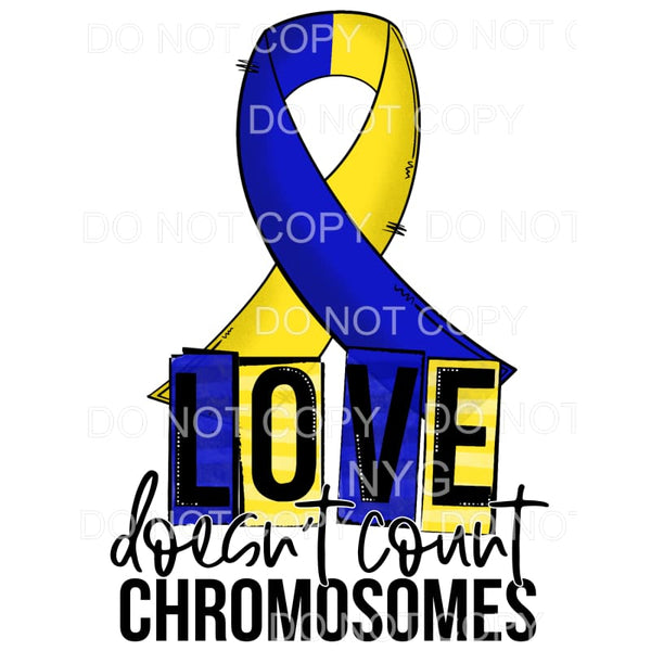 Love Doesn’t Count Chromosones Down Syndrome Blue Yellow 