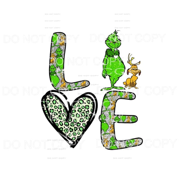 Love Grinch # 1 Stacked Sublimation transfers - Heat 