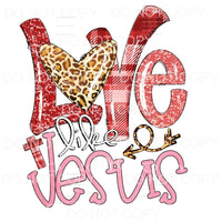 Love Like Jesus Leopard Plaid Sublimation transfers - Heat 