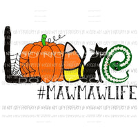 Love Mawma Life Halloween Sublimation transfers Heat Transfer