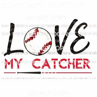 Love My Catcher Baseball Sublimation transfers Heat Transfer