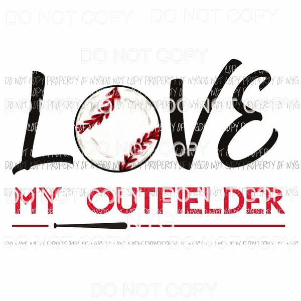 Love My Outfielder Baseball Sublimation transfers Heat Transfer