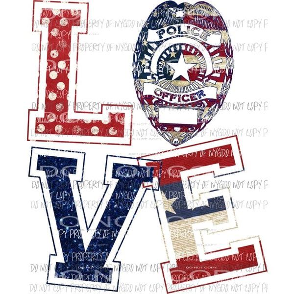 LOVE police officer badge Sublimation transfers Heat Transfer