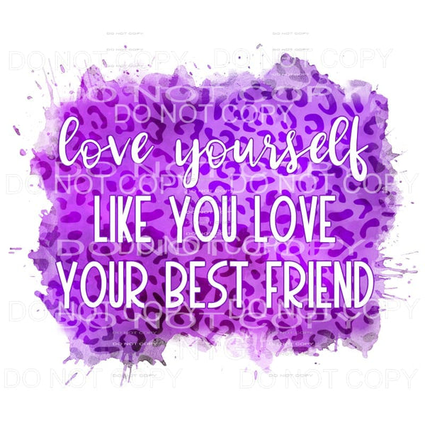 Love Yourself Like You Love Your Best Friend Purple Leopard 