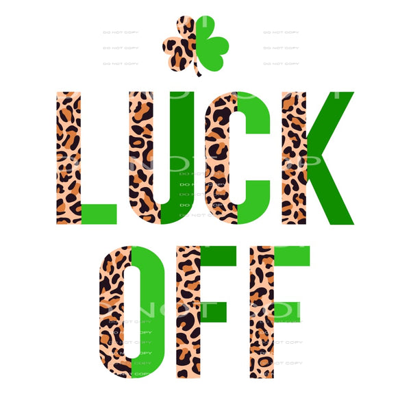 Luck Off Half Leopard Clover St Patricks Day #2514 