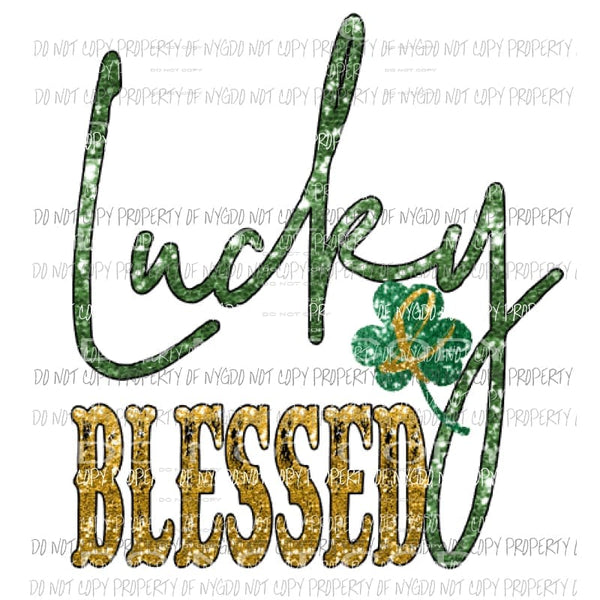 Lucky and Blessed st patricks day Sublimation transfers Heat Transfer