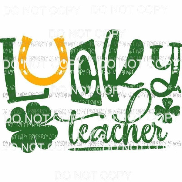 Lucky Teacher #3 Sublimation transfers Heat Transfer