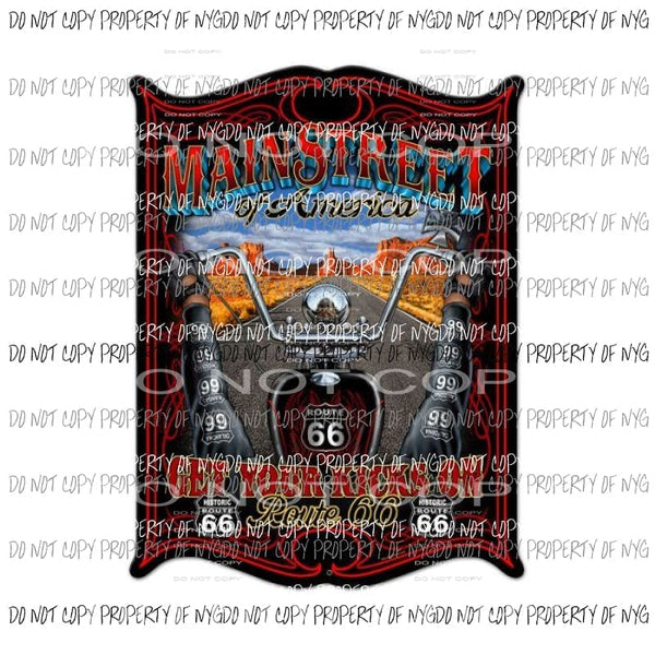Main Street Of America Get Your Kicks Route 66 motorcyle Sublimation transfers Heat Transfer