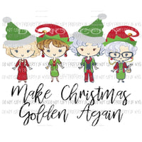 Make Christmas Golden again Sublimation transfers Heat Transfer