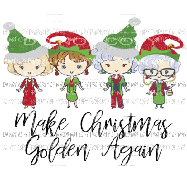 Make Christmas Golden again Sublimation transfers Heat Transfer