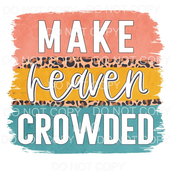 Make Heaven Crowded Brushstrokes Leopard Sublimation 