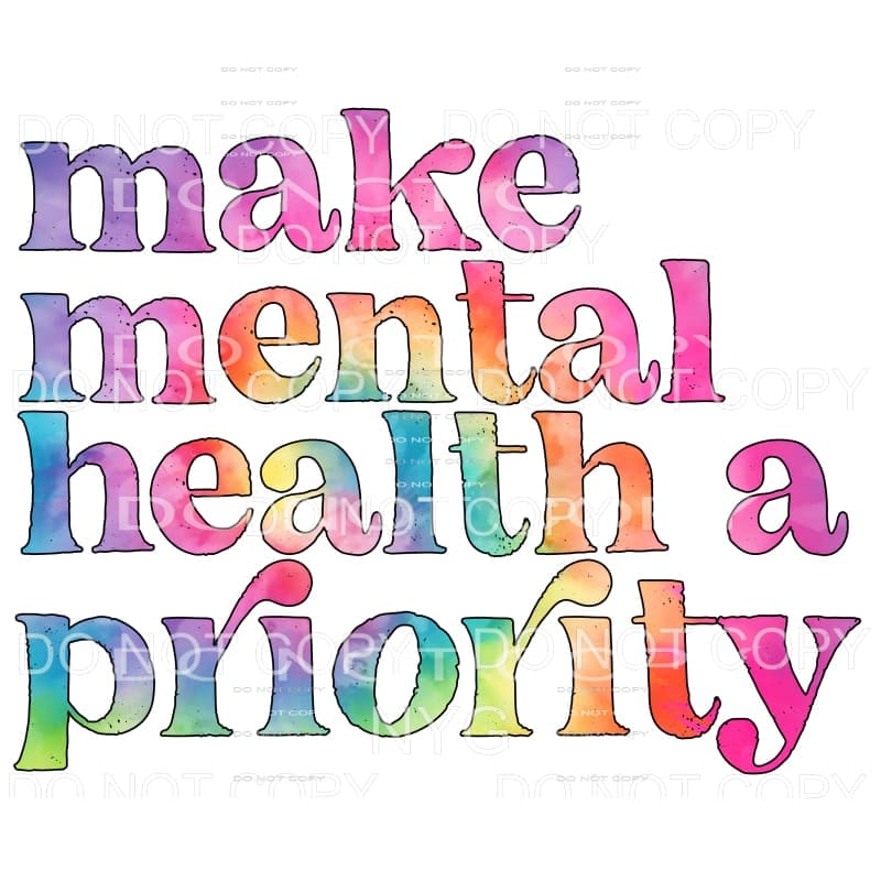 martodesigns - Make Mental Health A Priority Sublimation