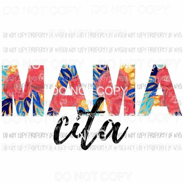 Mama Cita #1 floral Sublimation transfers Heat Transfer