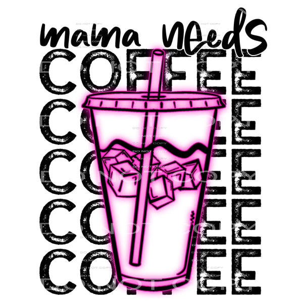mama needs coffee #6394 Sublimation transfers - Heat 