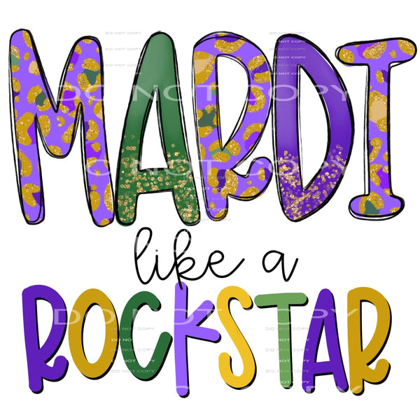 Mardi Like A Rockstar Mardi Gras #2476 Sublimation transfers