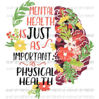 Mental Health Brain Floral Sublimation transfers Heat Transfer
