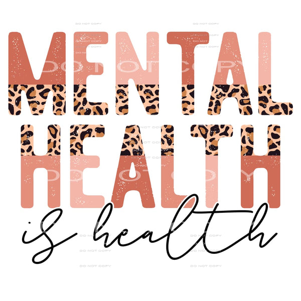 mental health is health #4779 Sublimation transfers - Heat 