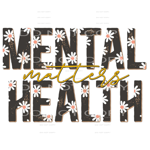mental health matters #4780 Sublimation transfers - Heat 