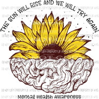 Mental Health Sunflower Sublimation transfers Heat Transfer