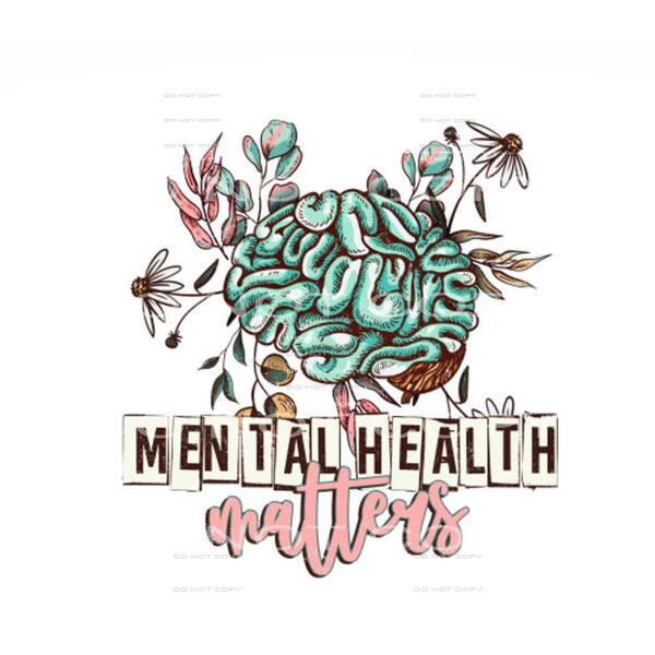 mental heath matters #6877 Sublimation transfers - Heat 