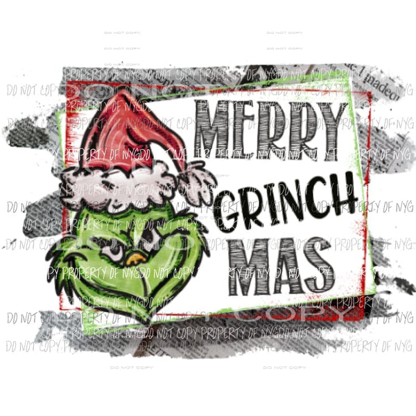 Merry Grinchmas #2 Christmas Grinch Sublimation transfers Heat Transfer
