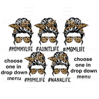 messy Bun Mama - Mimi - Mom - Nana other names in drop down 