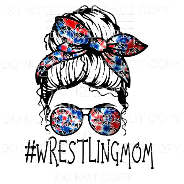 Messy Bun Wrestling Mom # 4 Sublimation transfers - Heat 