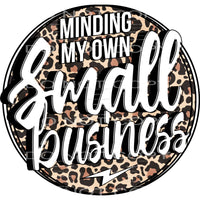 Minding my own small business # 7772 Sublimation transfers -