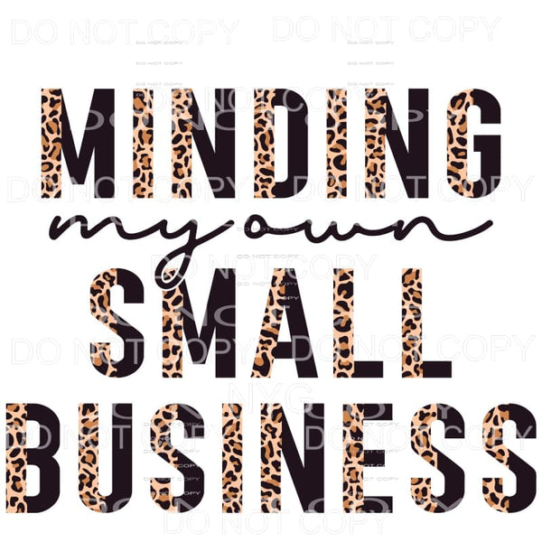 Minding My Own Small Business Half Leopard Black Sublimation