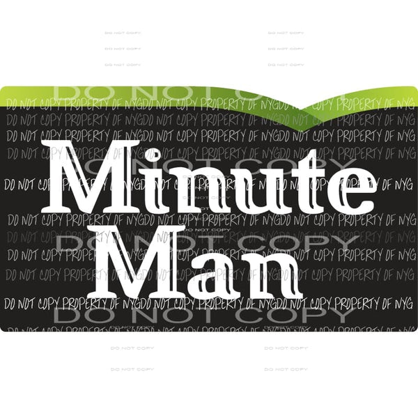 Minute Man Sublimation transfers Heat Transfer