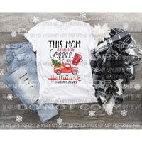 Mom fueled on coffee and hallmark Sublimation transfers Heat Transfer