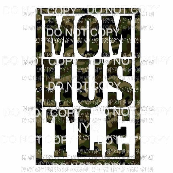 Mom Hustle #1 camo Sublimation transfers Heat Transfer
