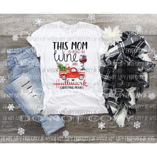 Mom is fueled on wine and hallmark Sublimation transfers Heat Transfer