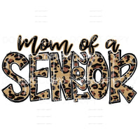 Mom Of A Senior 2021 Leopard Sublimation transfers - Heat 