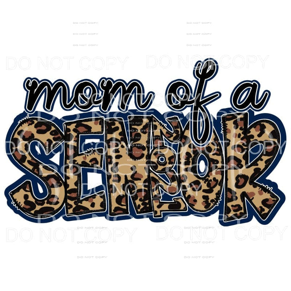 Mom Of A Senior 2021 Leopard Sublimation transfers - Heat 