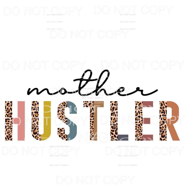 Mother Hustler Half Leopard Sublimation transfers - Heat 